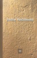 Judita Vaičiūnaitė. Raštai, III tomas
