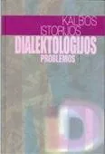 Kalbos istorijos ir dialektologijos problemos I t.