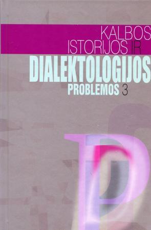 Kalbos istorijos ir dialektologijos problemos III t.
