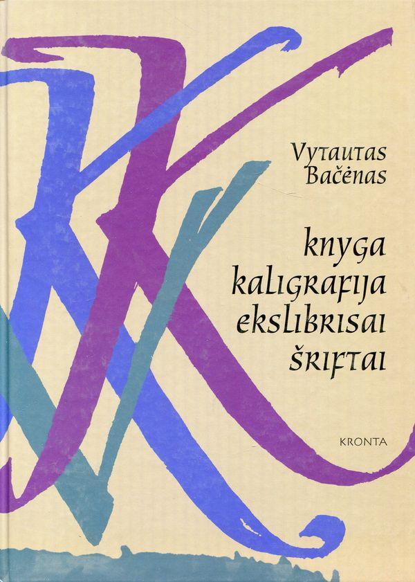 Knyga. Kaligrafija. Ekslibrisai. Šriftai