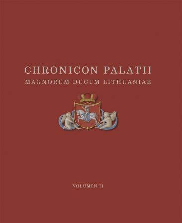 Lietuvos didžiųjų kunigaikščių rūmų kronika T. 2 (2011)
