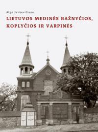 Lietuvos medinės bažnyčios, koplyčios ir varpinės