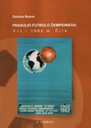 Pasaulio futbolo čempionatai (VII-asis Čilė 1962 m.). T. 5