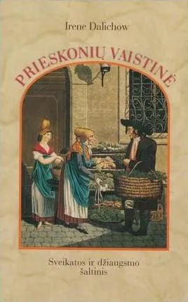 Prieskonių vaistinė. Sveikatos ir džiaugsmo šaltinis