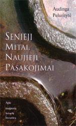 Senieji mitai, naujieji pasakojimai