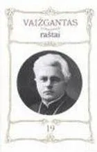 Vaižgantas. Raštai T. 19