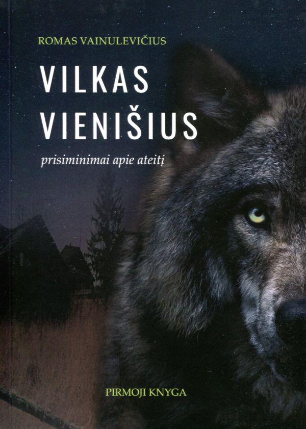 Vilkas vienišius. Prisiminimai apie ateitį, pirmoji knyga