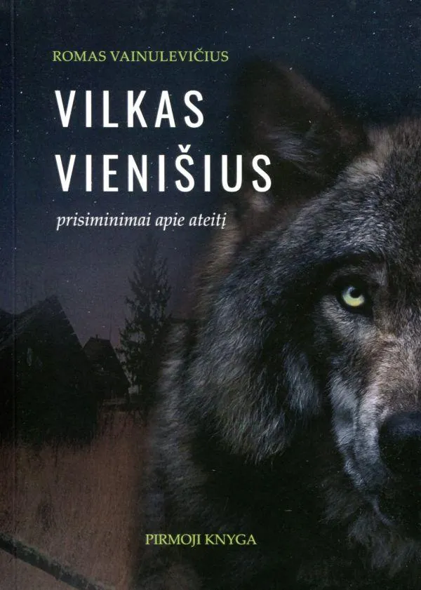 Vilkas vienišius. Prisiminimai apie ateitį, pirmoji knyga