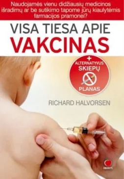 Visa tiesa apie vakcinas