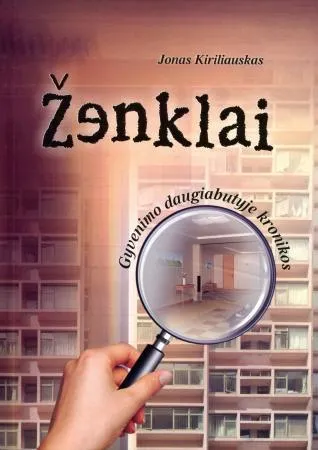 Ženklai: gyvenimo daugiabutyje kronikos