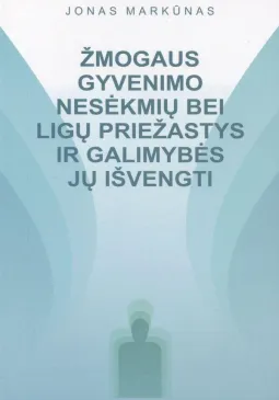 Žmogaus gyvenimo nesėkmių ir ligų priežastys bei galimybės jų išvengti (7-oji laida)