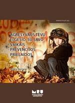 Agresyvaus tėvų elgesio su savo vaikais prevencijos prielaidos