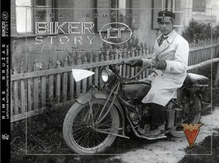 Bikerstory.LT. Lietuvos motociklizmo istorija 1918-1940 (su DVD)