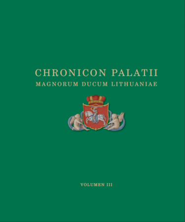 Chronicon Palatii Magnorum Ducum Lithuaniae, vol. 3 (MMXII-MMXIII)