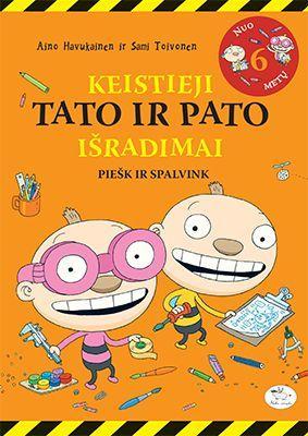 Keistieji Tato ir Pato išradimai. Piešk ir spalvink