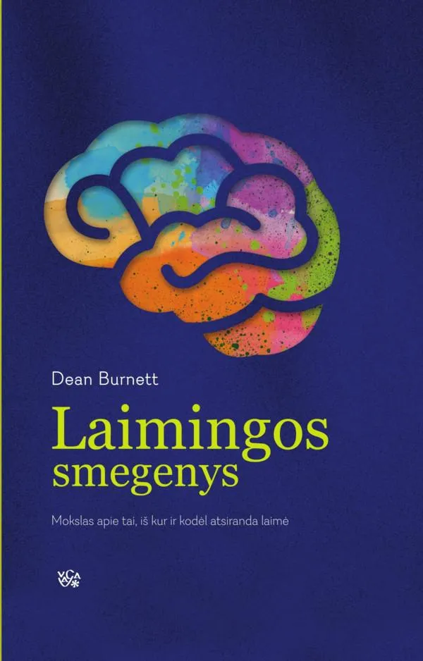 Laimingos smegenys: mokslas apie tai, iš kur ir kodėl atsiranda laimė?