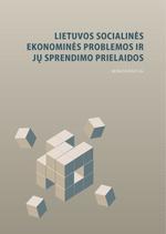 Lietuvos socialinės ekonominės problemos ir jų sprendimo prielaidos