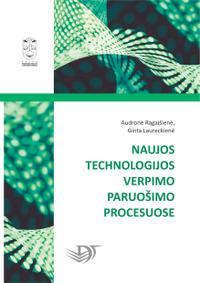 Naujos technologijos verpimo paruošimo procesuose