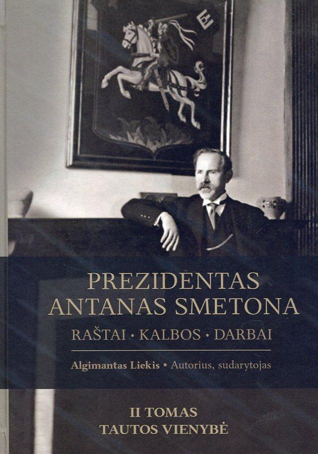 Prezidentas Antanas Smetona. Raštai, kalbos, darbai, II tomas. Tautos vienybė