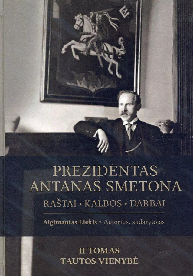 Prezidentas Antanas Smetona. Raštai, kalbos, darbai, II tomas. Tautos vienybė