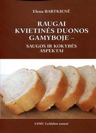 Raugai kvietinės duonos gamyboje – saugos ir kokybės aspektai