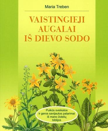 Vaistingieji augalai iš Dievo sodo