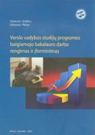 Verslo vadybos studijų programos baigiamojo bakalauro darbo rengimas ir įforminimas