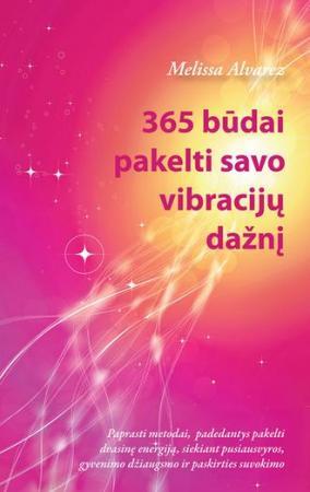 365 būdai pakelti savo vibracijų dažnį