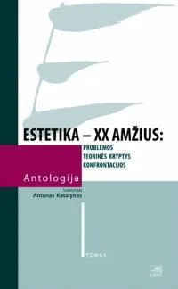 Estetika - XX a. Antologija. II tomas