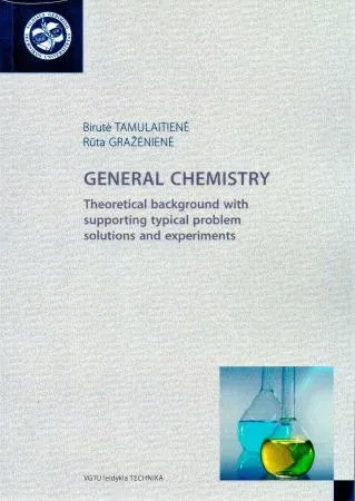 General chemistry. Theoretical background with Supporting typical problem Solutions and experiments