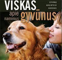 Gyvūnų augintojų vadovas "Viskas apie naminius gyvūnus"