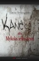 Kančios, arba Mykolas ieško tiesos