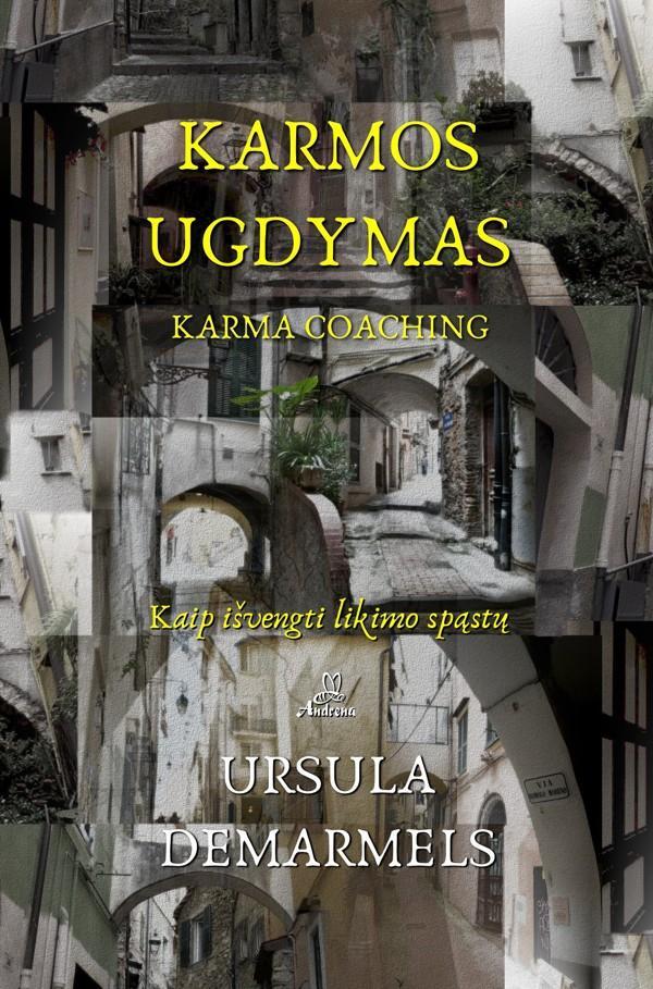 Karmos ugdymas. Kaip išvengti likimo spąstų