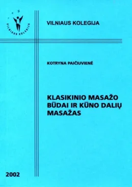 Klasikinio masažo būdai ir kūno dalių masažas