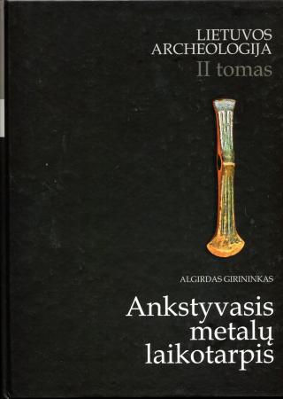 Lietuvos archeologija, II tomas. Ankstyvasis metalų laikotarpis