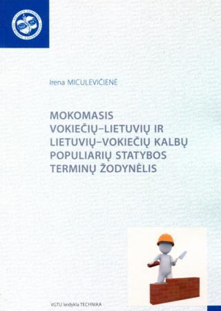 Mokomasis vokiečių–lietuvių ir lietuvių–vokiečių kalbų populiarių statybos terminų žodynėlis