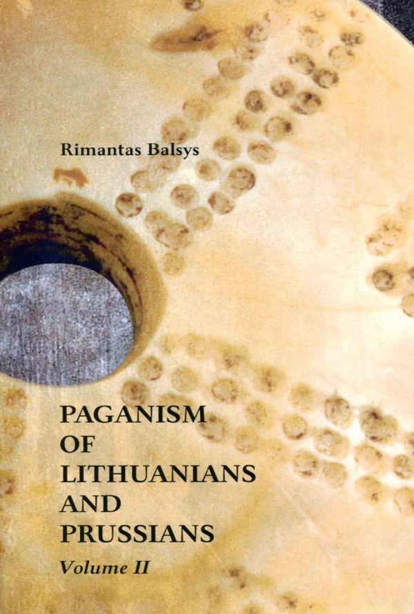 Paganism of Lithuanians and Prussians. Volume 2