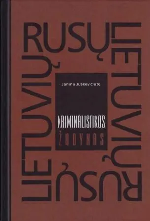Rusų-lietuvių ir lietuvių-rusų kalbų kriminalistikos žodynas