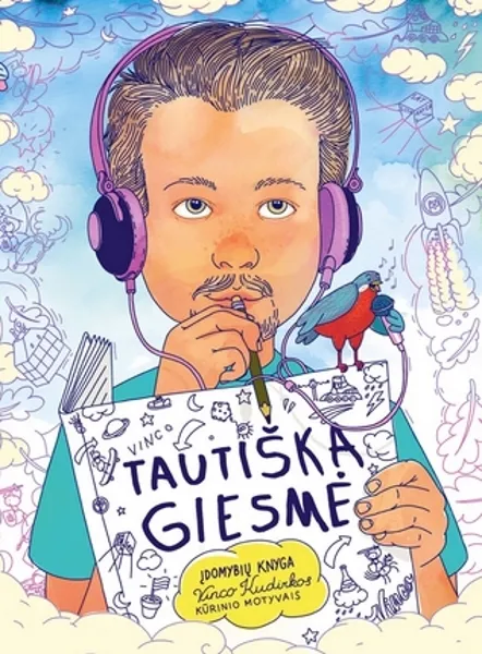 Tautiška giesmė: įdomybių knyga Vinco Kudirkos kūrinio motyvais