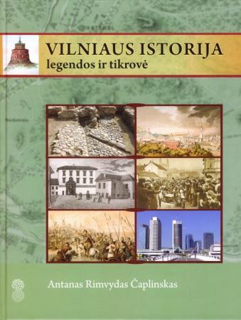 Vilniaus istorija. Legendos ir tikrovė