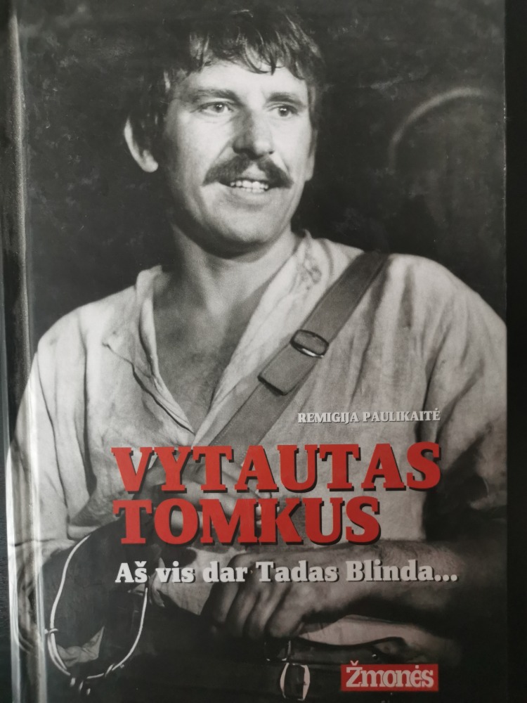 Vytautas Tomkus. Aš vis dar Tadas Blinda...