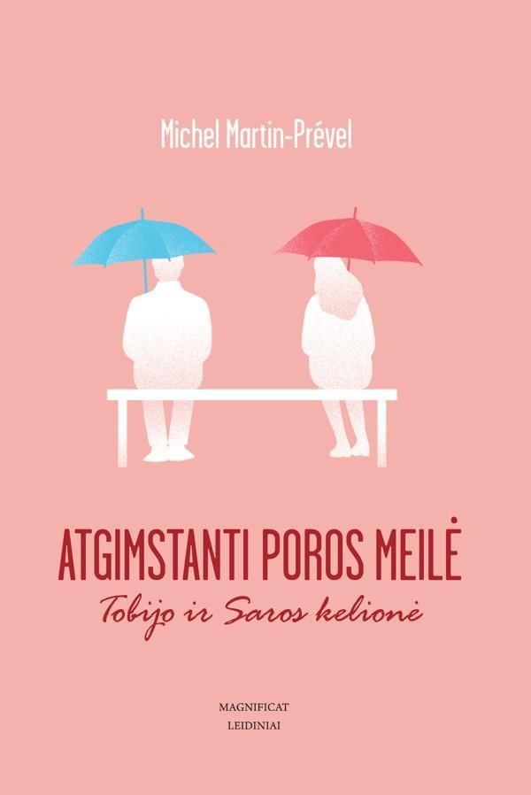 Atgimstanti poros meilė. Tobijo ir Saros kelionė