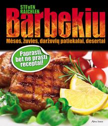 Barbekiu. Mėsos, žuvies, daržovių patiekalai, desertai