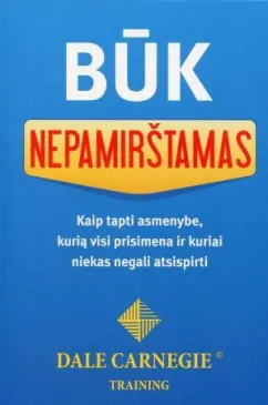 Būk nepamirštamas