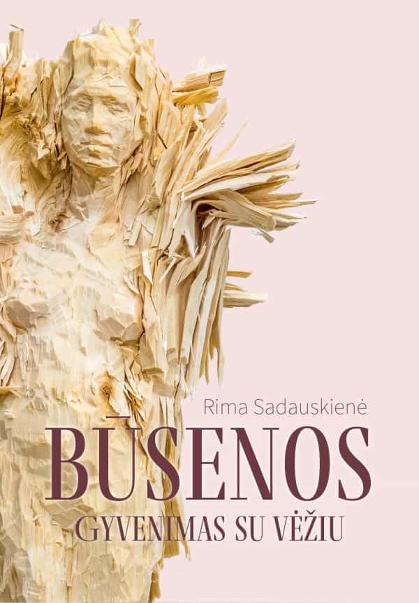 Būsenos. Gyvenimas su vėžiu