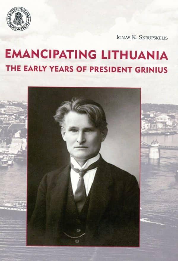 Emancipating Lithuania: the early years of president Grinius