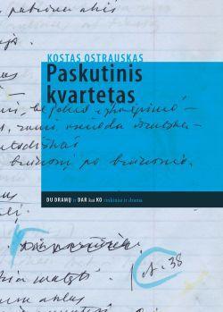 Kostas Ostrauskas. Paskutinis kvartetas