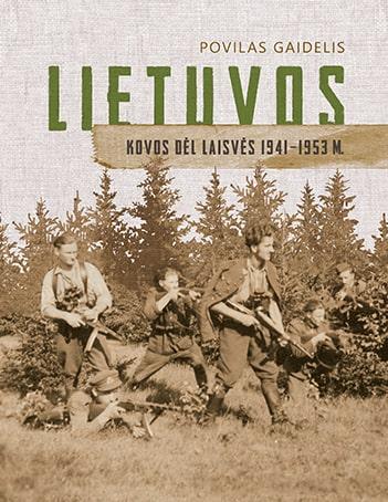 Lietuvos kovos dėl laisvės. 1941–1953 m.