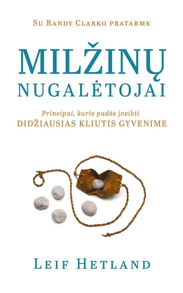 Milžinų nugalėtojai. Principai, kurie padės įveikti didžiausias kliūtis gyvenime