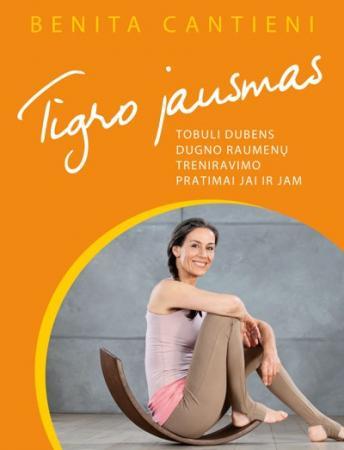 Tigro jausmas. Tobuli dubens dugno raumenų treniravimo pratimai jai ir jam